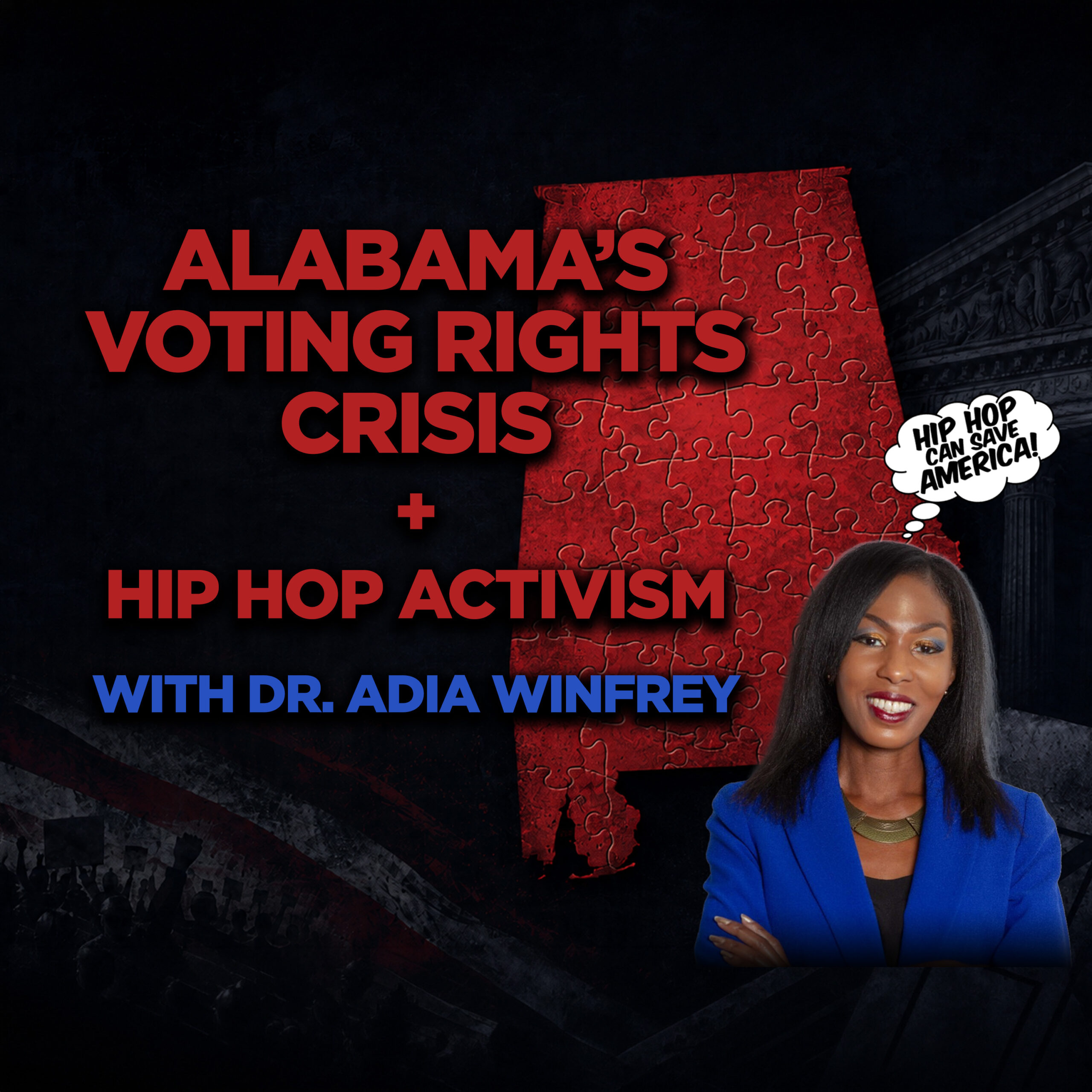 Alabama’s Voting Rights Crisis + Hip Hop Activism [with Dr. Adia Winfrey]